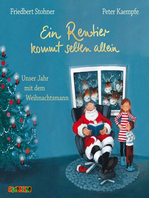 cover image of Ein Rentier kommt selten allein--Unser Jahr mit dem Weihnachtsmann